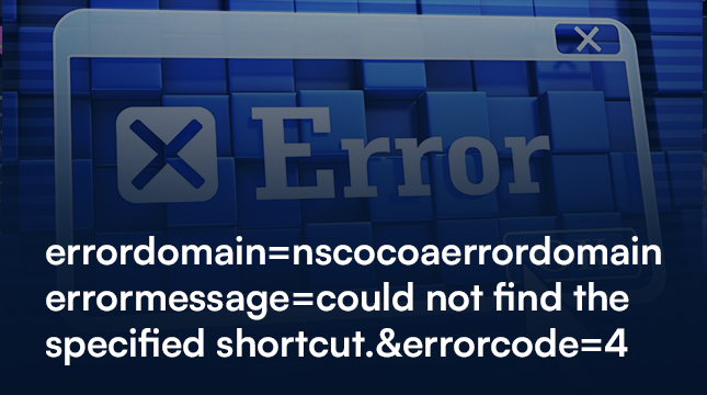 Errordomain=nscocoaerrordomain&errormessage=could Not Find The Specified Shortcut.&errorcode=4