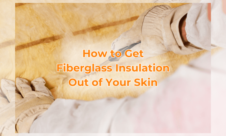 How To Get Fiberglass Out Of Clothes